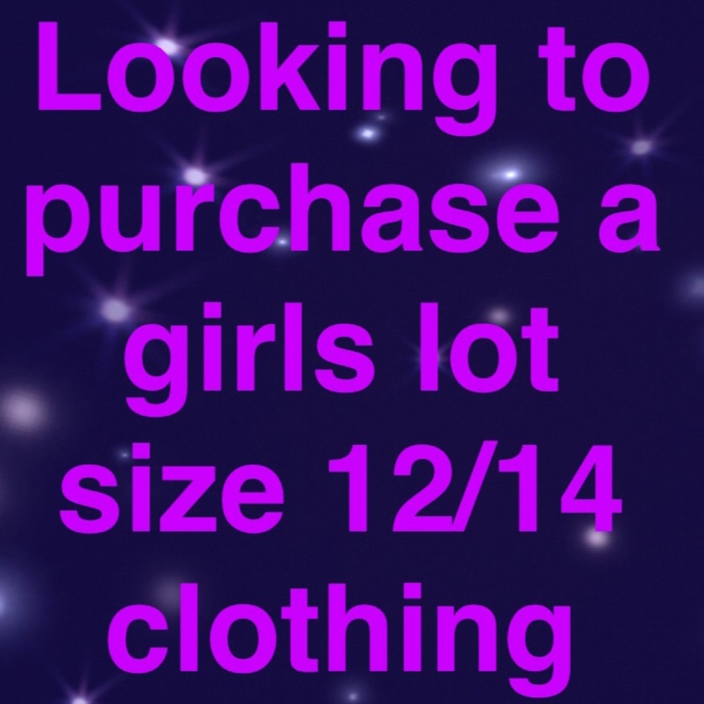 Need a girls lot size 12/14